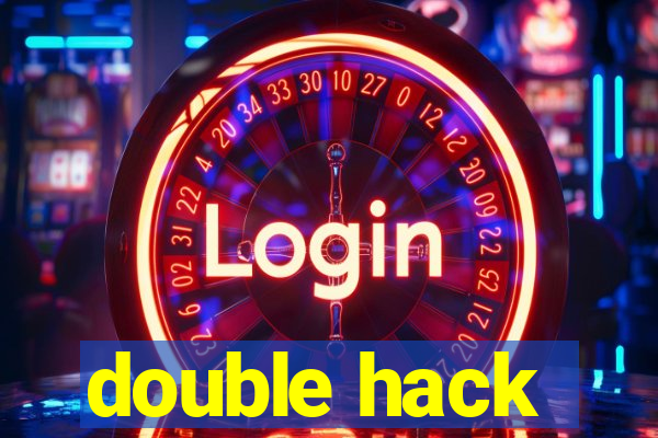 double hack